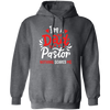 I'm A Dad Pastor Nothing Scares Me, Pastor For Dad Pullover Hoodie