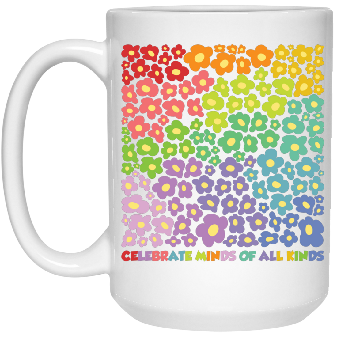Celebrate Minds Of All Kinds, Colorfull Flower White Mug