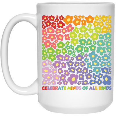 Celebrate Minds Of All Kinds, Colorfull Flower White Mug
