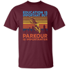 Education Is Important But Parkour Is Importanter, Retro Parkour Unisex T-Shirt