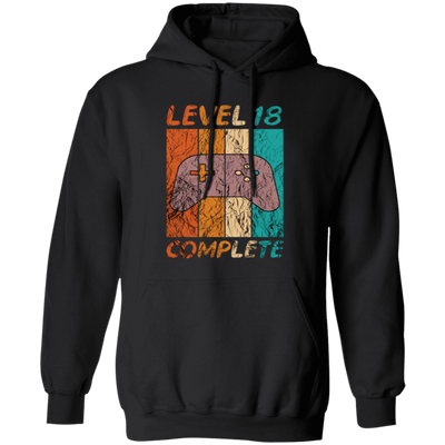 Level 18 Complete, 18th Birthday Gift, Eighteen Gamers, 18 Level Best Gift Pullover Hoodie