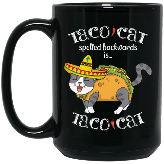 Taco Cat Spelled Backwards, Mexican Food Black Mug