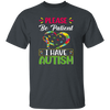 Please Be Patient, I Have Autism, Colorful Awareness Unisex T-Shirt