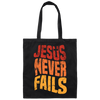 Jesus Never Fails, Jesus Cross, Retro Jesus, Christ Cross Canvas Tote Bag