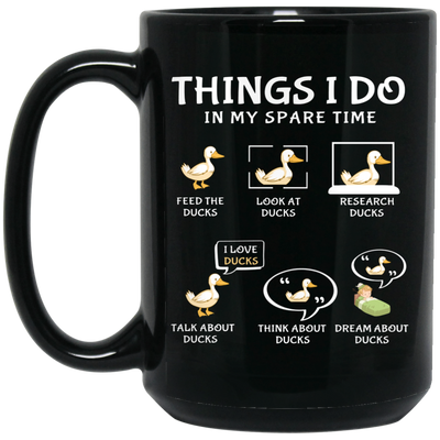 I Love Ducks, Research Ducks In My Spare Time Black Mug