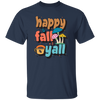 Happy Fall Yall, Fall Season, Mushroom Season Unisex T-Shirt