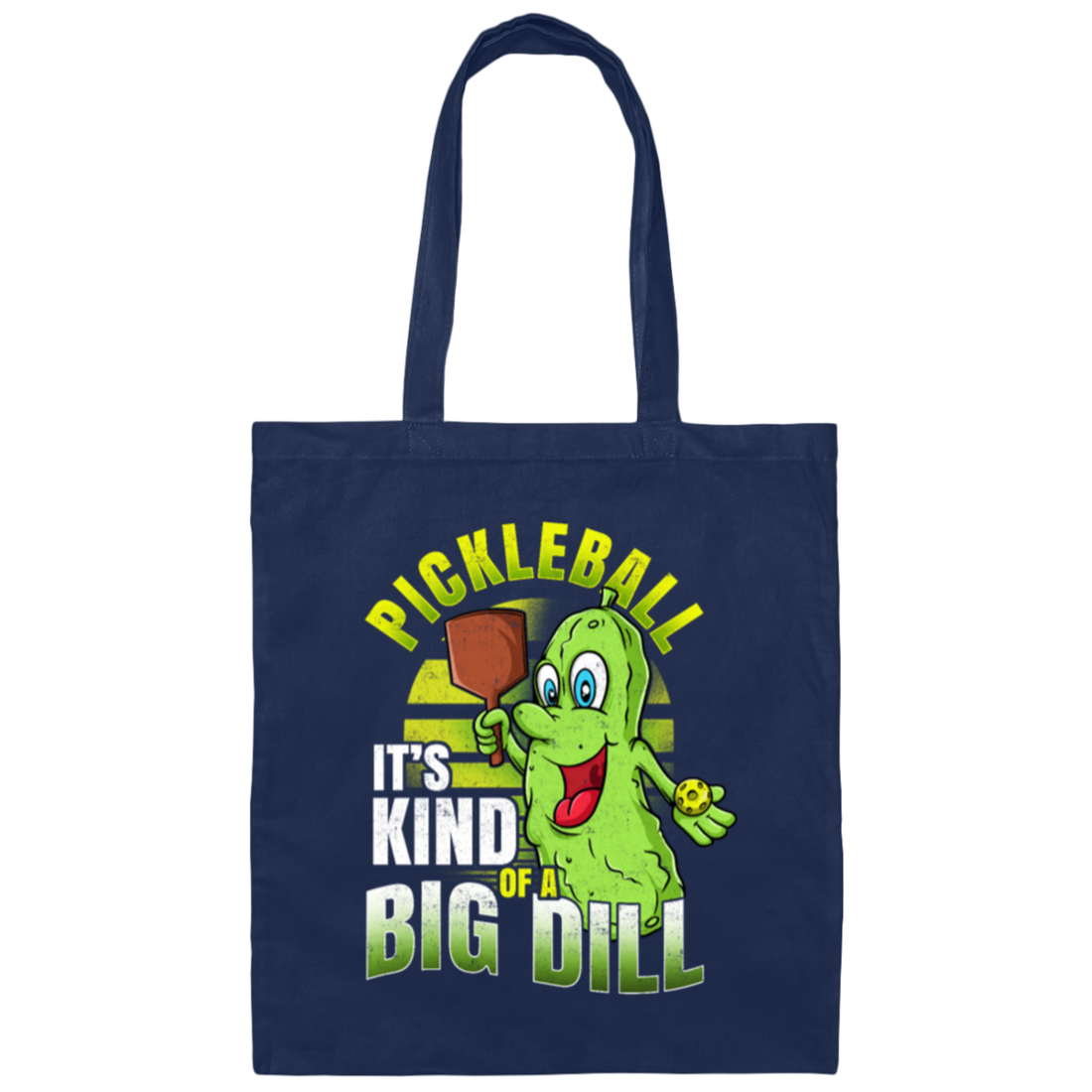 Love Pickleball, Pickleball Clothing, It Is Kind Of A Big Dill, Love To Play Sport Canvas Tote Bag