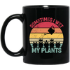 Sometimes I Wet My Plants, Retro Wet My Plants, Plant Lover Black Mug