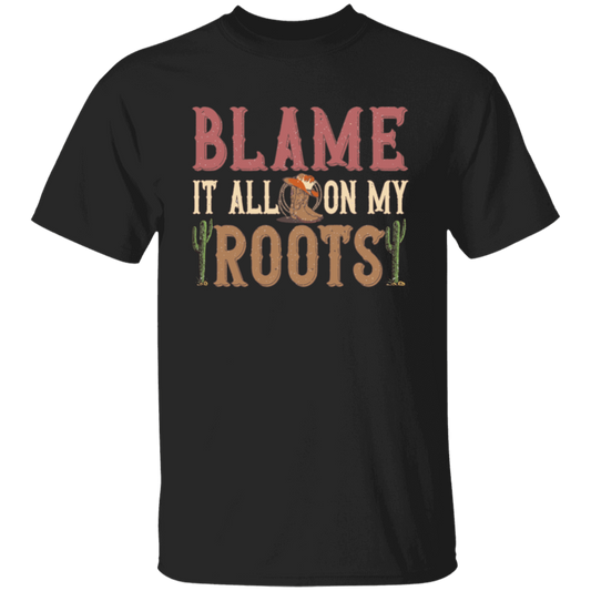 Blame It All My Roots, Retro Cowboy, Rodeo Cowboy Unisex T-Shirt