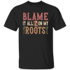 Blame It All My Roots, Retro Cowboy, Rodeo Cowboy Unisex T-Shirt