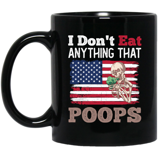 I Don't Eat Anything That Poops, American Flag, Funny Vegan Black Mug