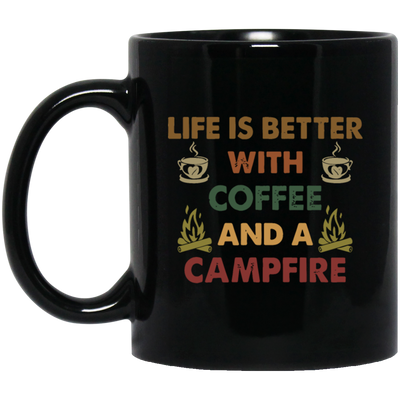 Vintage Coffee And A Campfire Coffee, Life Is Better Black Mug