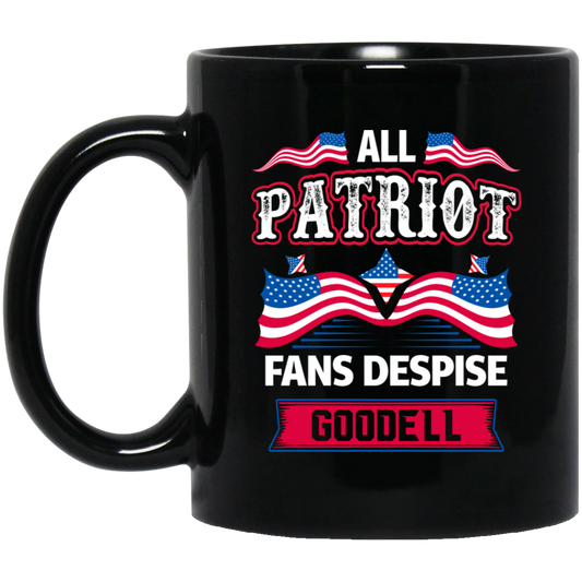 All Patriot Fans Despise Goodell, American Patriot Black Mug