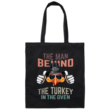 Saying The Man Behind Turkey In Oven Thanksgiving Men Costumes Gift Canvas Tote Bag