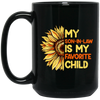 Sunflower Lover Gift, My Son In Law Is My Favorite Child Black Mug