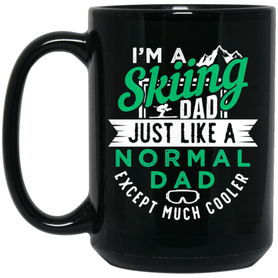 Cool Skiing Dad, I Am A Skiing Dad, Love To Skiing, Gift For Dad Ski Black Mug