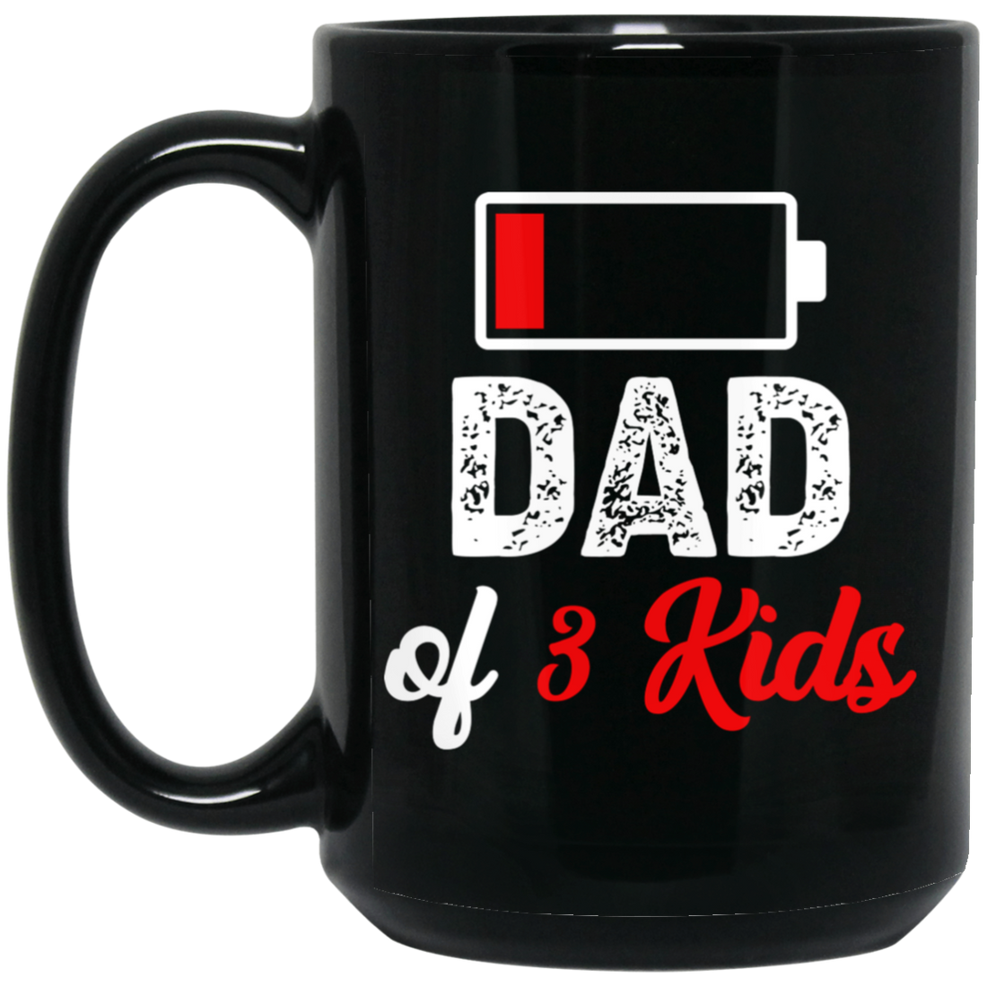 Dad Of 3 Kids, Out Of Battery, Father's Day Gift, Dad Gift white Black Mug