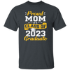 Congratulation My Kid, Proud Mom Of A Class Of 2023 Graduate Unisex T-Shirt