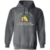 It's Ok To Fall Apart, Tacos Fall Apart And We Still Love Them Pullover Hoodie