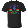 We Are All Human, LGBT Flash, LGBTQ+ Pride, Pride's Day Unisex T-Shirt