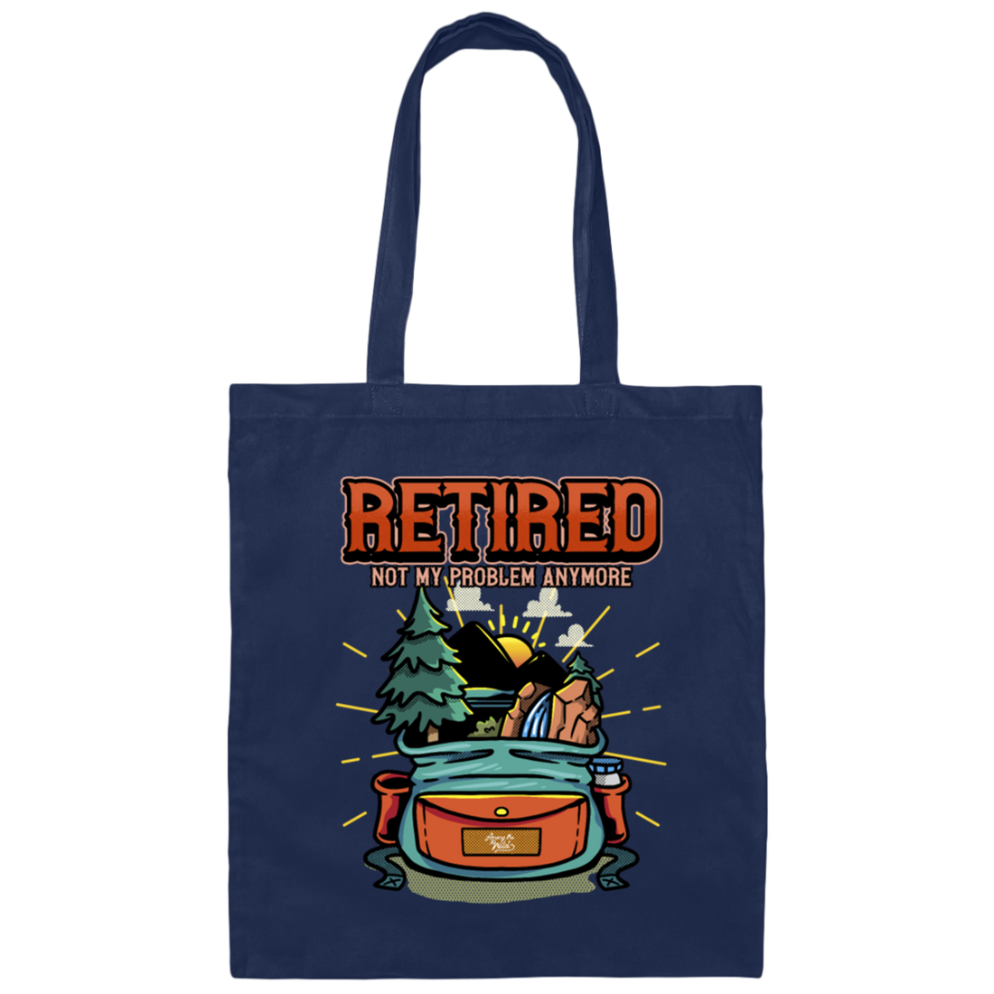 Retired Gift, Hiking Pension Retirement Saying Gift Canvas Tote Bag