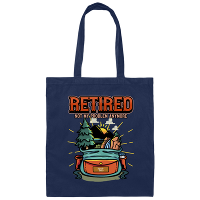 Retired Gift, Hiking Pension Retirement Saying Gift Canvas Tote Bag