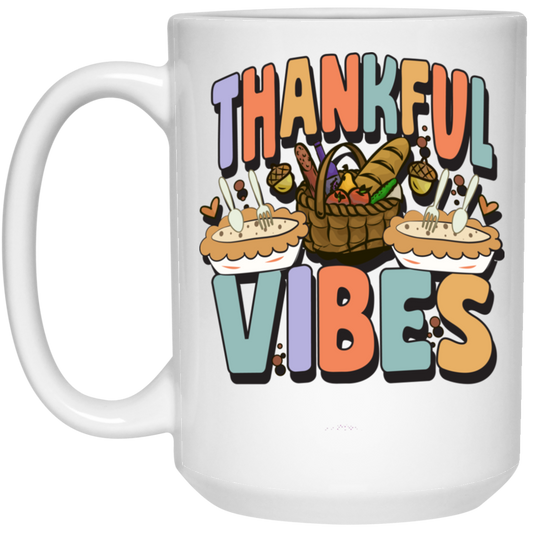 Thankful Vibes, Thanksgiving Day, Fall Vibes, Autumn White Mug