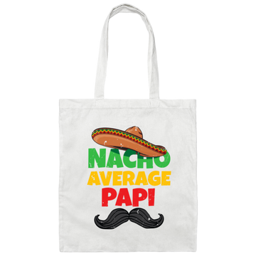 Father Lover Gift, Nacho Average Papi Mexican Father Day Canvas Tote Bag