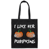I Like Her Pumpkins, Sexy Girl, Trendy Halloween, Like Her Boobs Canvas Tote Bag