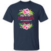 Best Sisters, Only The Best Sisters, Sisters Aunt Gift, Flower Lover Gift Unisex T-Shirt