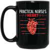 Practical Nurse Heart, Love Heart, My Heart Is Yours Black Mug