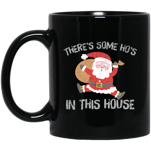 There's Some Ho's In This House, Cute Santa, Merry Christmas Black Mug