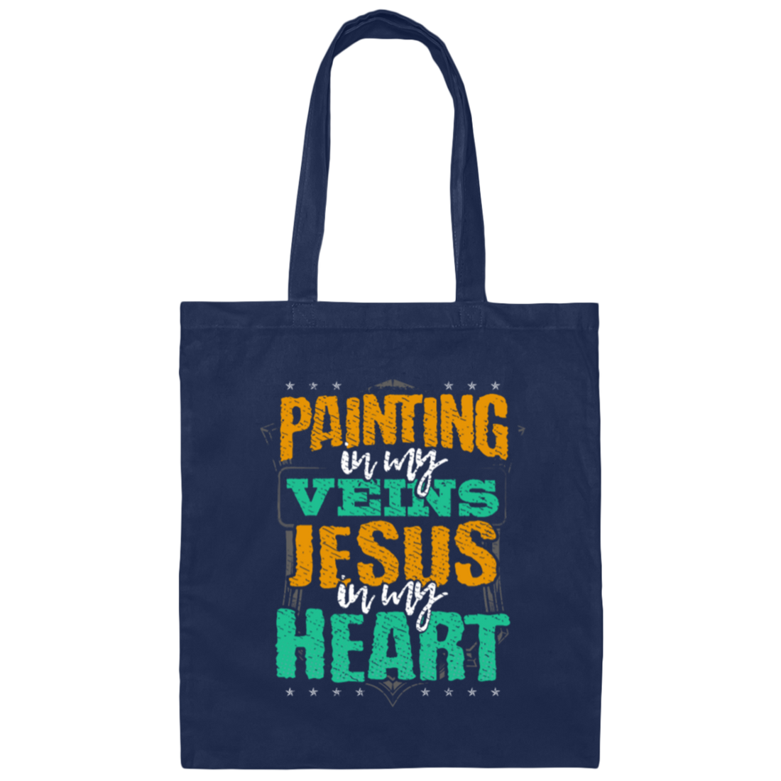 Painter Gift, Painting Is In My Veins Jesus Is In Heart Canvas Tote Bag