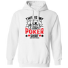 This Is My Lucky Poker Shirt, Do Not Fold, Poker, Ace Pullover Hoodie