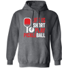 Life Is Short Play Pickleball, Best Pickleball Ever Pullover Hoodie