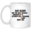 Eat Sleep, Go To Clinicals, Freak Out, Study To Exams White Mug