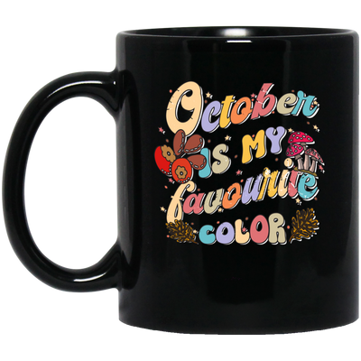 October Is My Favorite Color, Groovy October Birthday Black Mug