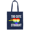 Too Cute to be Straight Tee LGBT Gay Pride Canvas Tote Bag