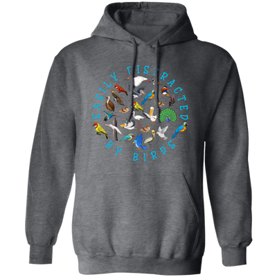 Easily Distracted By Birds, Love Birds, Kinds Of Bird Pullover Hoodie