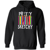 Pretty Sketchy, Color Pencils, Colorful, Sketching Pullover Hoodie