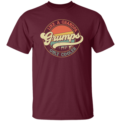 Like A Grandpa Grumps Only Cooler, Cool Grandpa Unisex T-Shirt