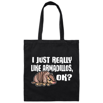 Saying I Just Really Like Armadillos Ok Gift Canvas Tote Bag