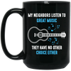 Acoustic Guitar, Musician Neighbors, Music Lover, My Neighbors Love Music Black Mug