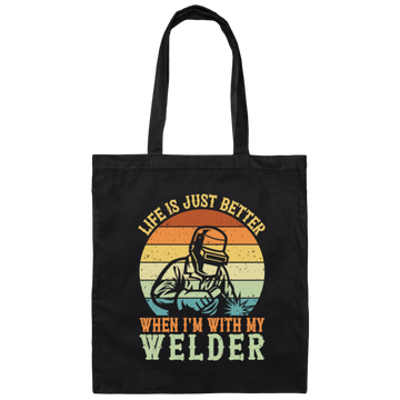 Retro Welding Life Is Just Better, When I Am With My Welder Canvas Tote Bag