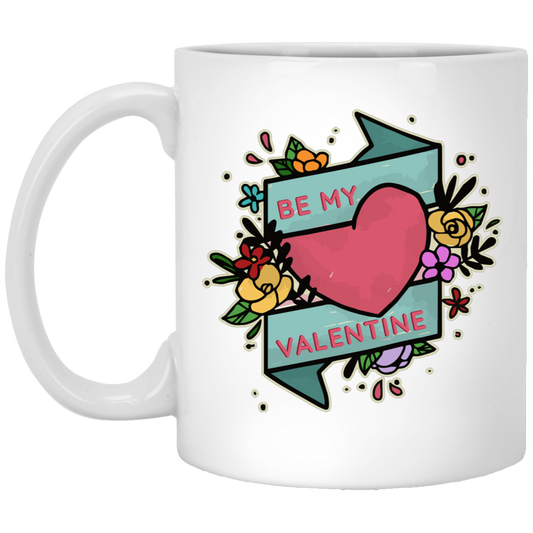 Be My Valentine, Be My Love, Flower Valentine, Valentine's Day, Trendy Valentine White Mug