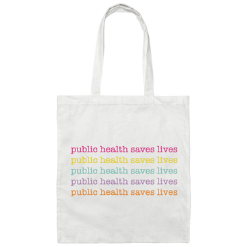 Public Health Saves Lives, Their Health, Saves Lives Canvas Tote Bag