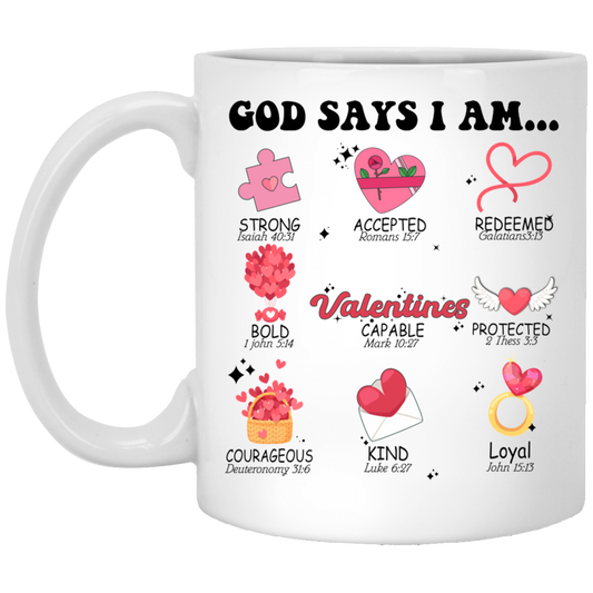 God Say I Am Strong, Love Jesus, My Christ, My Valentine White Mug