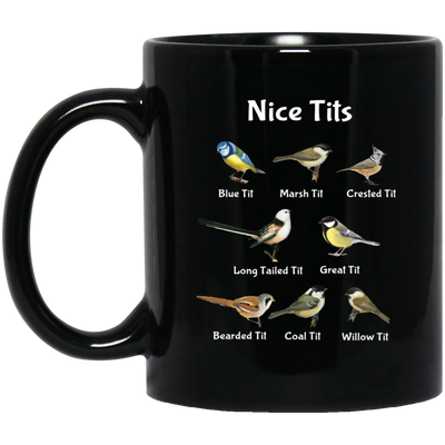 Nice Tits, Tits Bird, Birds, Tits, 8 Kinds Of Tits Bird Black Mug