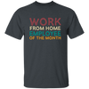 Retro Gift For Employee Of The Month, Work From Home Vintage Unisex T-Shirt