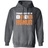 Jokes Chemical, Chemistry Quote, Primary Elements Of Sarcasm Humor Pullover Hoodie